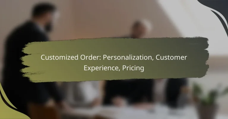 Customized Order: Personalization, Customer Experience, Pricing