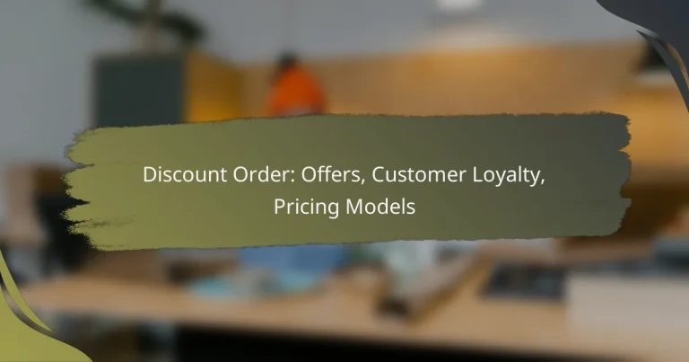 Discount Order: Offers, Customer Loyalty, Pricing Models
