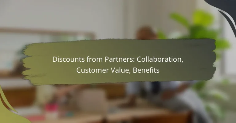 Discounts from Partners: Collaboration, Customer Value, Benefits