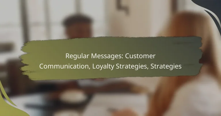 Regular Messages: Customer Communication, Loyalty Strategies, Strategies