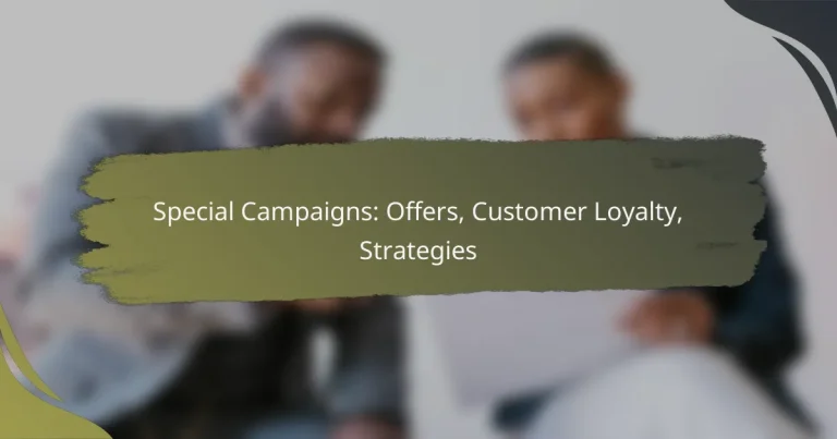 Special Campaigns: Offers, Customer Loyalty, Strategies