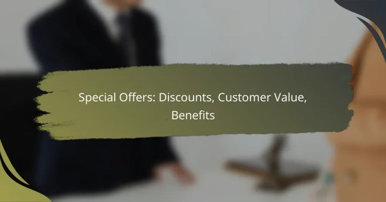 Special Offers: Discounts, Customer Value, Benefits