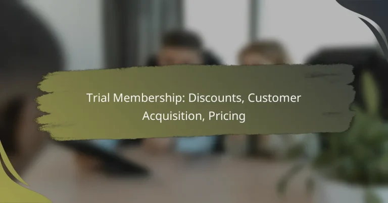 Trial Membership: Discounts, Customer Acquisition, Pricing
