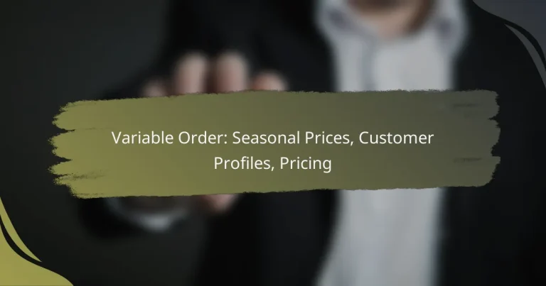 Variable Order: Seasonal Prices, Customer Profiles, Pricing
