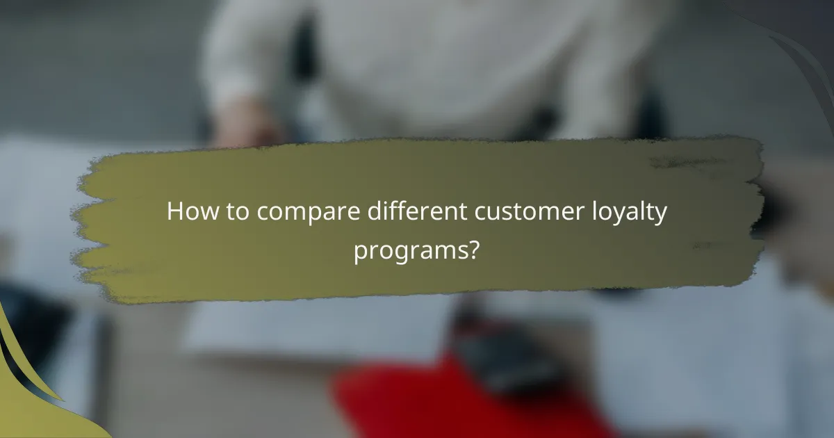 How to compare different customer loyalty programs?