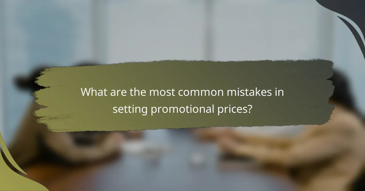 What are the most common mistakes in setting promotional prices?